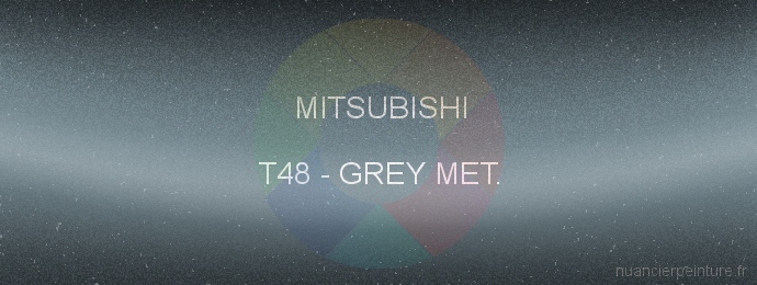 Peinture Mitsubishi T48 Grey Met.