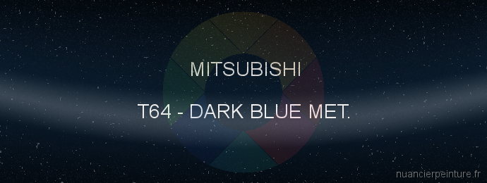 Peinture Mitsubishi T64 Dark Blue Met.
