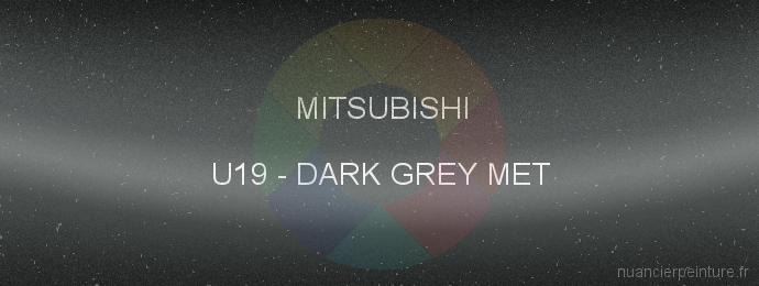 Peinture Mitsubishi U19 Dark Grey Met