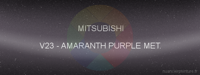 Peinture Mitsubishi V23 Amaranth Purple Met.