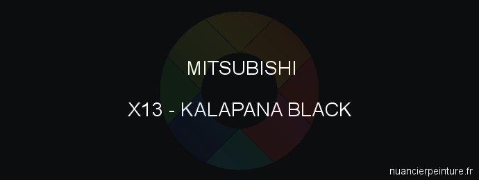 Peinture Mitsubishi X13 Kalapana Black