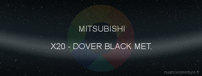 Peinture Mitsubishi X20 Dover Black Met.