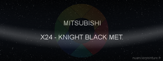 Peinture Mitsubishi X24 Knight Black Met.