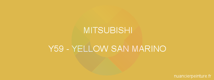 Peinture Mitsubishi Y59 Yellow San Marino