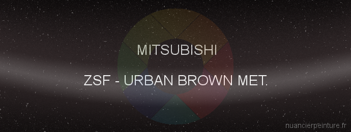 Peinture Mitsubishi ZSF Urban Brown Met.