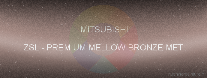 Peinture Mitsubishi ZSL Premium Mellow Bronze Met.