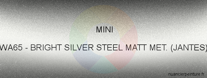 Peinture Mini WA65 Bright Silver Steel Matt Met. (jantes)