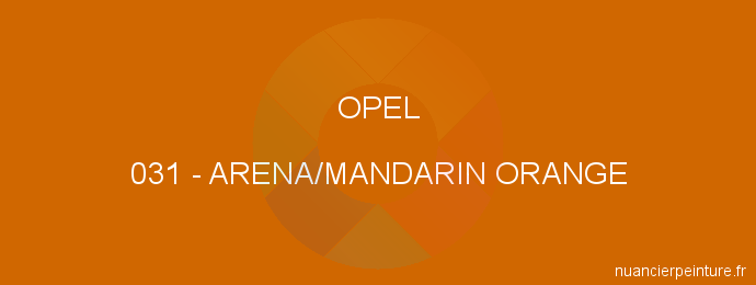 Peinture Opel 031 Arena/mandarin Orange