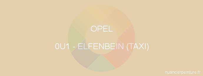 Peinture Opel 0U1 Elfenbein (taxi)
