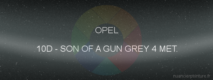 Peinture Opel 10D Son Of A Gun Grey 4 Met.