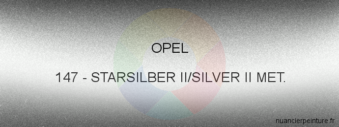 Peinture Opel 147 Starsilber Ii/silver Ii Met.