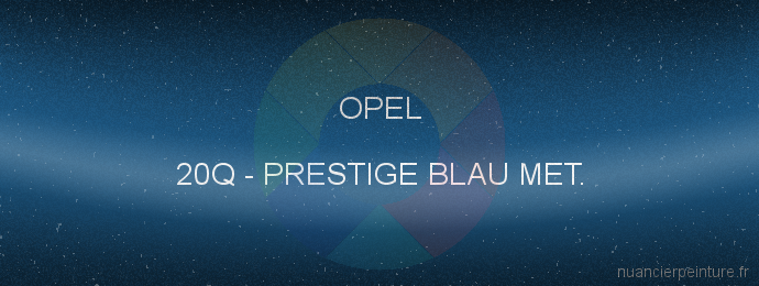 Peinture Opel 20Q Prestige Blau Met.