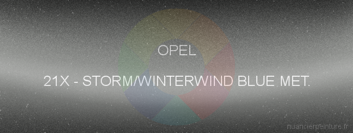 Peinture Opel 21X Storm/winterwind Blue Met.