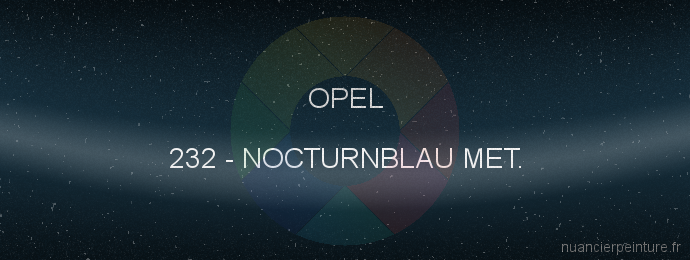 Peinture Opel 232 Nocturnblau Met.