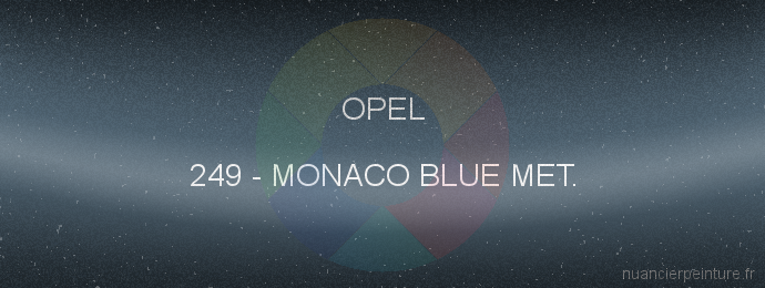 Peinture Opel 249 Monaco Blue Met.