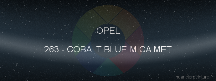 Peinture Opel 263 Cobalt Blue Mica Met.