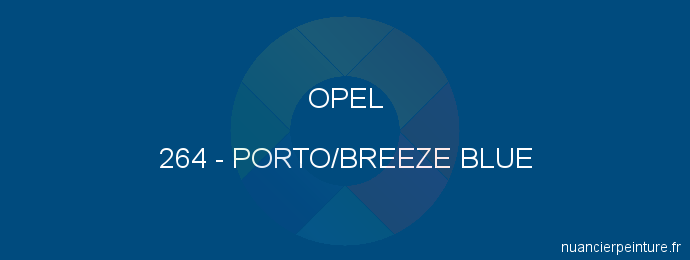 Peinture Opel 264 Porto/breeze Blue