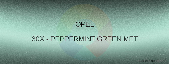 Peinture Opel 30X Peppermint Green Met