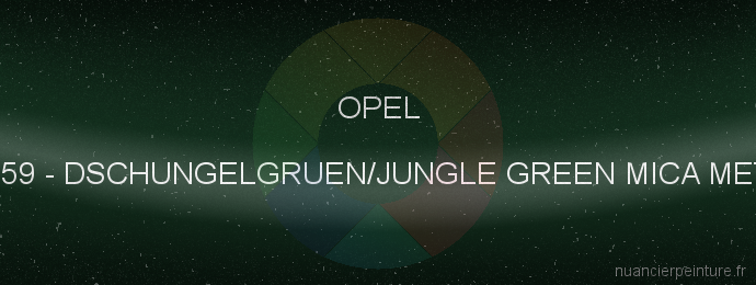 Peinture Opel 359 Dschungelgruen/jungle Green Mica Met.