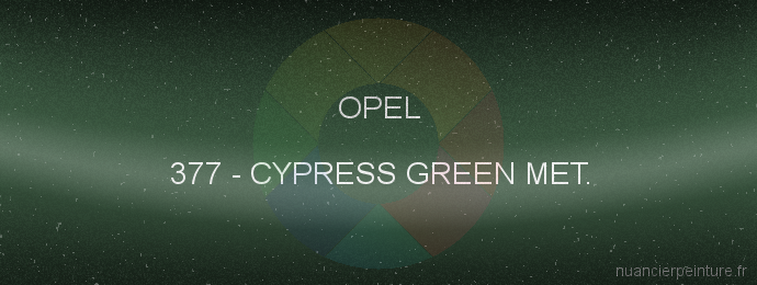 Peinture Opel 377 Cypress Green Met.