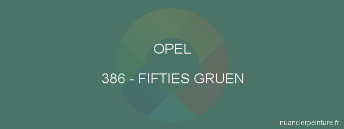 Peinture Opel 386 Fifties Gruen