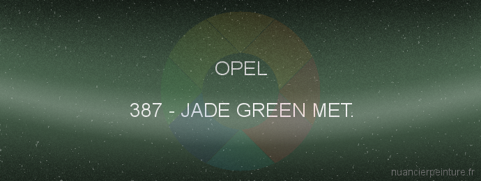 Peinture Opel 387 Jade Green Met.
