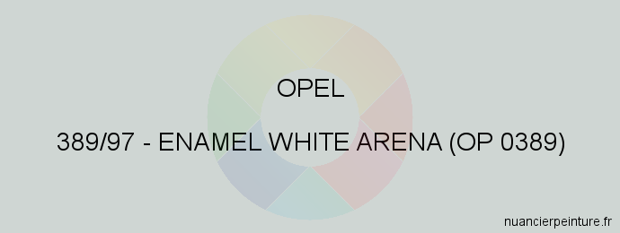 Peinture Opel 389/97 Enamel White Arena (op 0389)