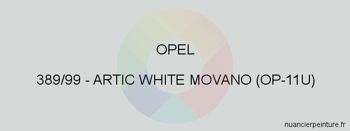 Peinture Opel 389/99 Artic White Movano (op-11u)
