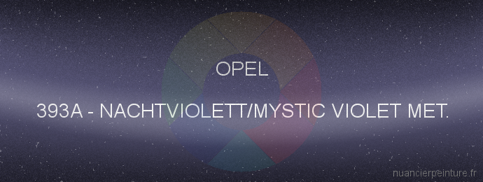 Peinture Opel 393A Nachtviolett/mystic Violet Met.