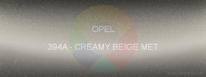 Peinture Opel 394A Creamy Beige Met.