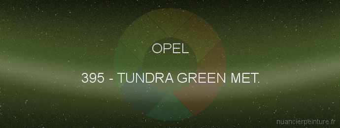 Peinture Opel 395 Tundra Green Met.