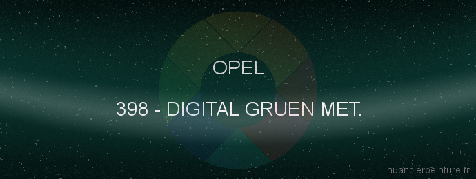 Peinture Opel 398 Digital Gruen Met.