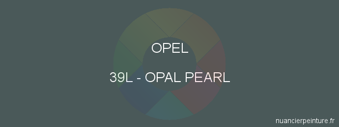 Peinture Opel 39L Opal Pearl