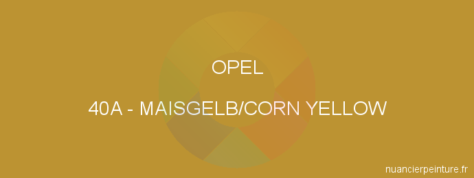 Peinture Opel 40A Maisgelb/corn Yellow