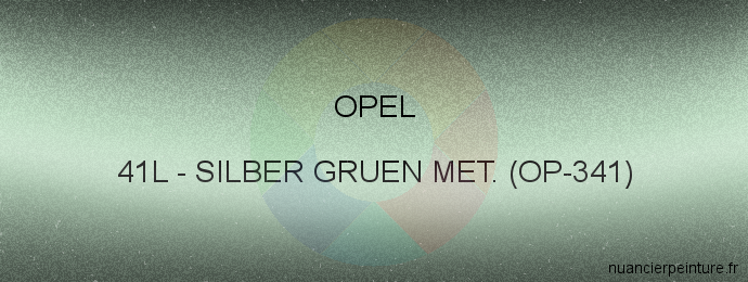 Peinture Opel 41L Silber Gruen Met. (op-341)