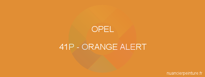 Peinture Opel 41P Orange Alert