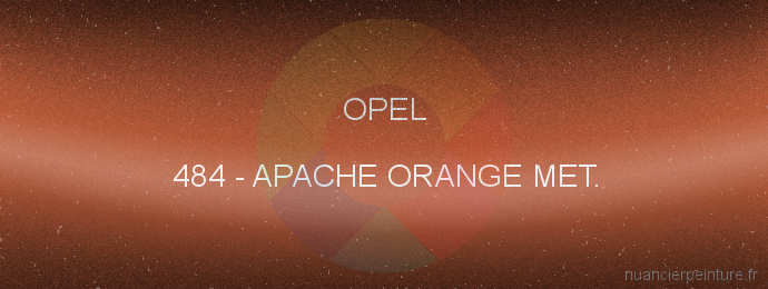 Peinture Opel 484 Apache Orange Met.