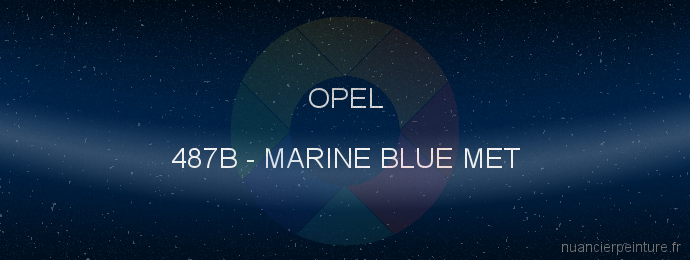Peinture Opel 487B Marine Blue Met