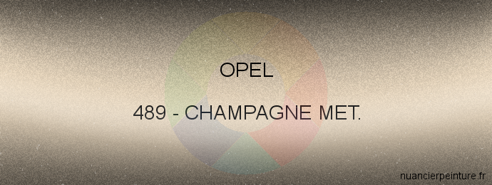 Peinture Opel 489 Champagne Met.