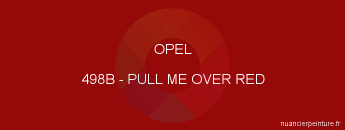 Peinture Opel 498B Pull Me Over Red