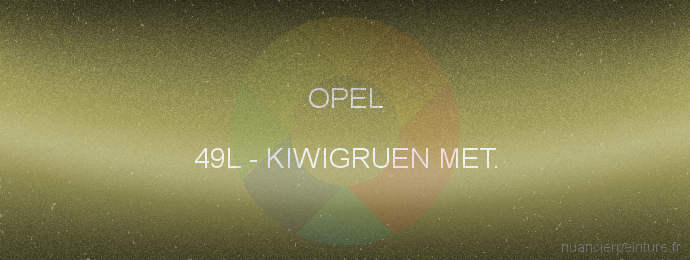 Peinture Opel 49L Kiwigruen Met.