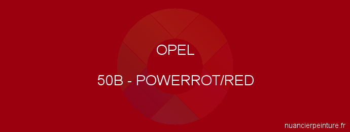 Peinture Opel 50B Powerrot/red