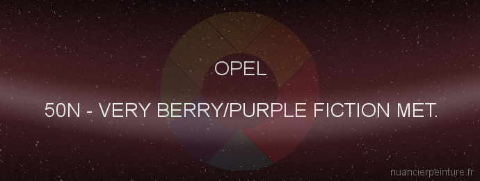 Peinture Opel 50N Very Berry/purple Fiction Met.