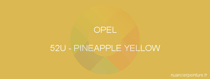 Peinture Opel 52U Pineapple Yellow
