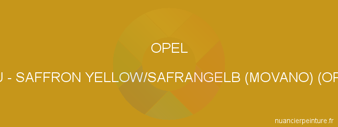 Peinture Opel 53U Saffron Yellow/safrangelb (movano) (op 98