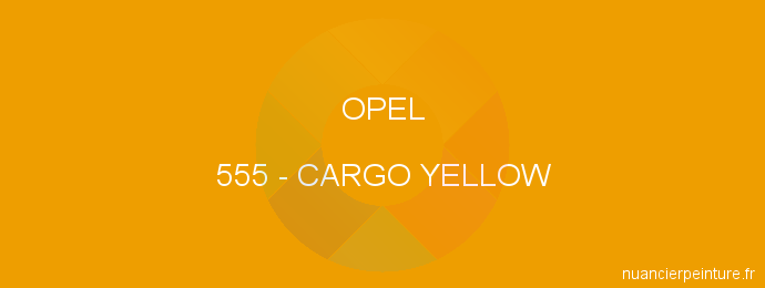 Peinture Opel 555 Cargo Yellow