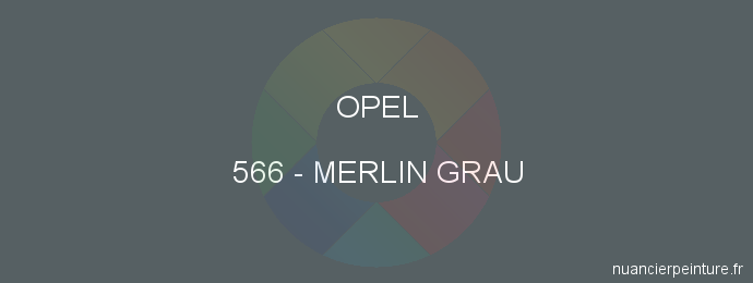Peinture Opel 566 Merlin Grau