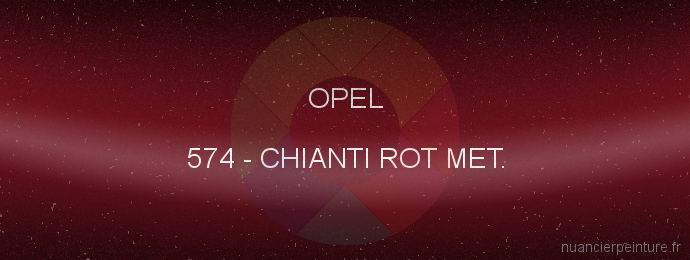 Peinture Opel 574 Chianti Rot Met.