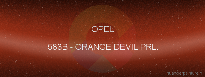 Peinture Opel 583B Orange Devil Prl.