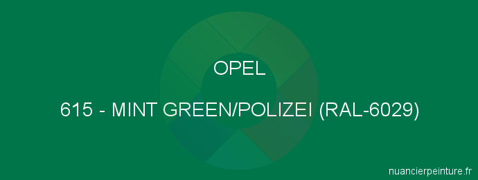 Peinture Opel 615 Mint Green/polizei (ral-6029)